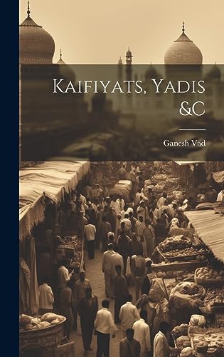 Stock image for Kaifiyats, yadis &c for sale by THE SAINT BOOKSTORE