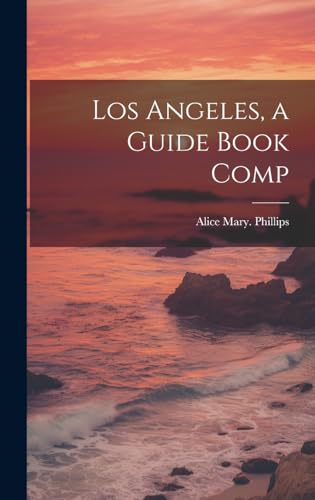 Stock image for Los Angeles, a Guide Book Comp for sale by Ria Christie Collections