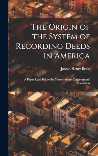 Beispielbild fr The The Origin of the System of Recording Deeds in America zum Verkauf von PBShop.store US