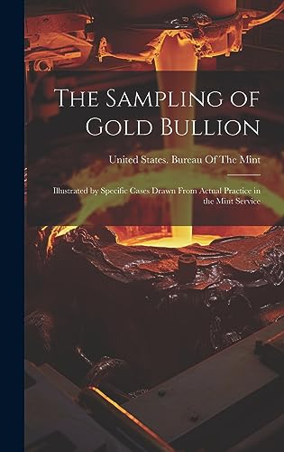 Stock image for The Sampling of Gold Bullion for sale by PBShop.store US