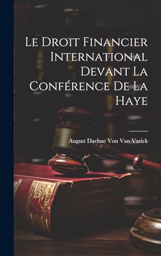 Stock image for Le Droit Financier International Devant La Confrence De La Haye for sale by GreatBookPrices
