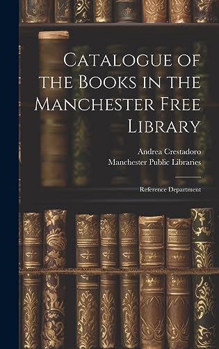 Stock image for Catalogue of the Books in the Manchester Free Library for sale by PBShop.store US