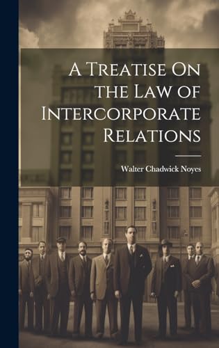 Imagen de archivo de A A Treatise On the Law of Intercorporate Relations a la venta por PBShop.store US