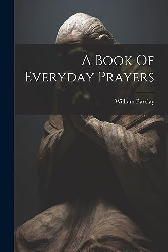 Stock image for A Book Of Everyday Prayers for sale by GreatBookPrices
