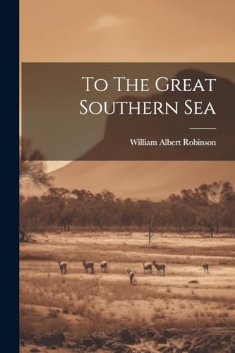 Imagen de archivo de To The Great Southern Sea a la venta por THE SAINT BOOKSTORE