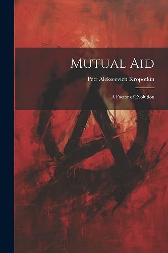 Stock image for Mutual aid; a Factor of Evolution for sale by GreatBookPrices