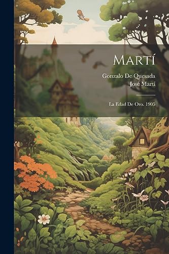 Stock image for Mart: La Edad De Oro. 1905 for sale by GreatBookPrices