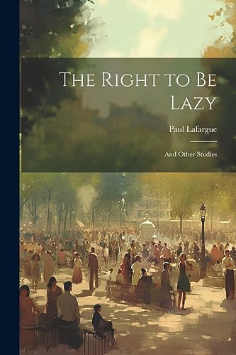 Imagen de archivo de The The Right to Be Lazy a la venta por PBShop.store US