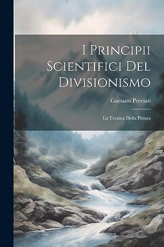 Stock image for I Principii Scientifici Del Divisionismo for sale by PBShop.store US