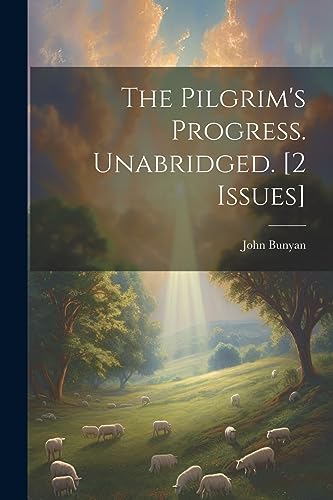 Stock image for The Pilgrim's Progress. Unabridged. [2 Issues] for sale by GreatBookPrices