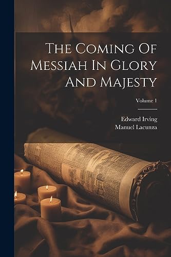 Beispielbild fr The Coming Of Messiah In Glory And Majesty; Volume 1 zum Verkauf von California Books