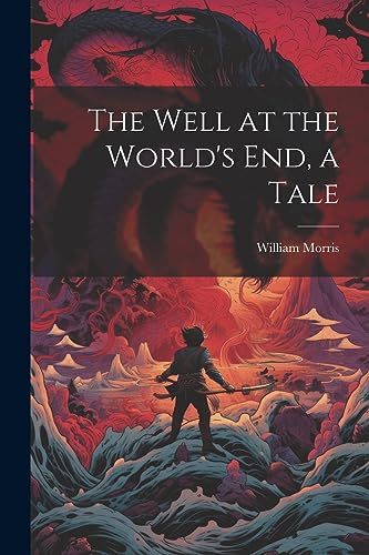 Stock image for The Well at the World's end, a Tale for sale by Ria Christie Collections