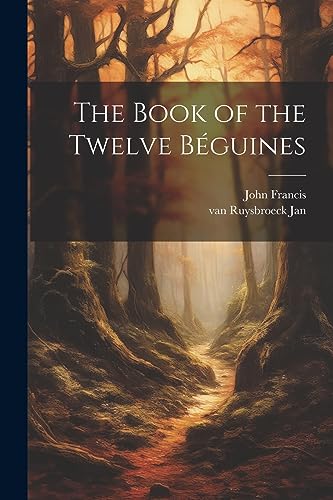 Stock image for The Book of the Twelve Bguines for sale by Ria Christie Collections