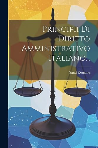 Imagen de archivo de Principii Di Diritto Amministrativo Italiano. a la venta por THE SAINT BOOKSTORE