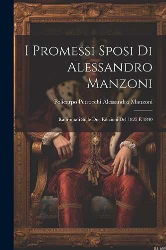 Beispielbild fr I Promessi Sposi di Alessandro Manzoni zum Verkauf von PBShop.store US