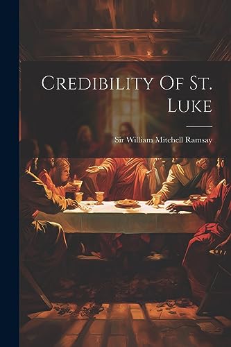 Beispielbild fr Credibility Of St. Luke zum Verkauf von GreatBookPrices