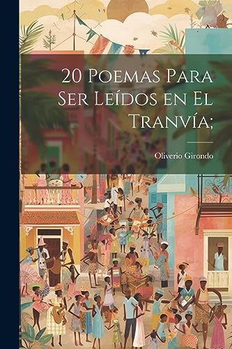 Stock image for 20 poemas para ser le?dos en el tranv?a; for sale by PBShop.store US