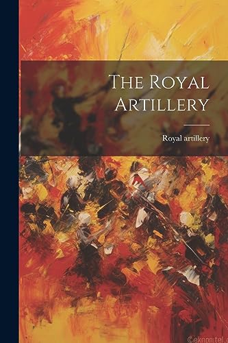 Stock image for The Royal Artillery for sale by GreatBookPrices