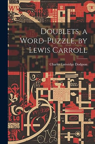Imagen de archivo de Doublets, a Word-Puzzle, by Lewis Carroll a la venta por GreatBookPrices
