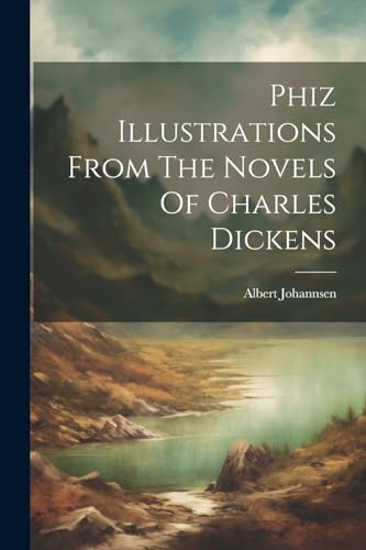 Stock image for Phiz Illustrations From The Novels Of Charles Dickens for sale by PBShop.store UK