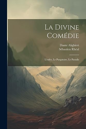 Imagen de archivo de La Divine Comdie: L'enfer, Le Purgatoire, Le Paradis (French Edition) a la venta por Ria Christie Collections