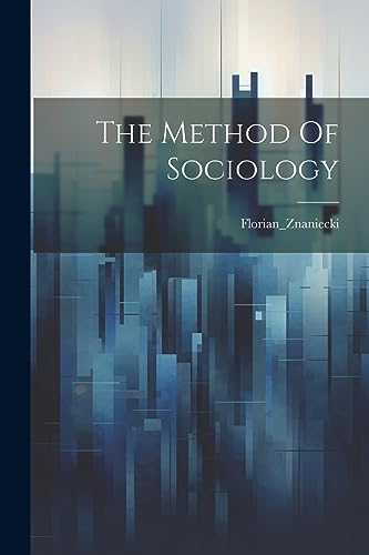 Stock image for The Method Of Sociology for sale by PBShop.store US