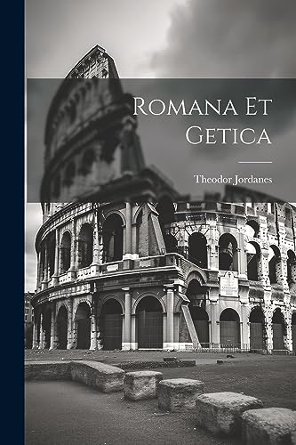 Stock image for Romana Et Getica for sale by PBShop.store US