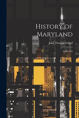 Stock image for History of Maryland: 1600-1765 for sale by GreatBookPrices