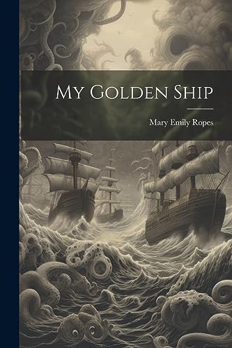 Stock image for My Golden Ship for sale by Ria Christie Collections