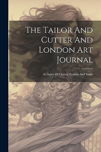 Stock image for The Tailor And Cutter And London Art Journal for sale by PBShop.store US