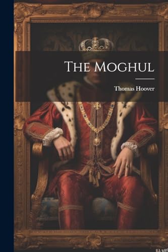 Stock image for The Moghul for sale by GreatBookPrices