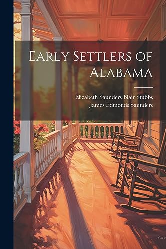 Stock image for Early Settlers of Alabama for sale by California Books