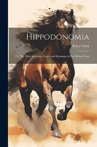 9781021185273: Hippodonomia: Or The True Structure, Laws, and Economy of the Horse's Foot