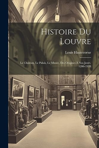 Stock image for Histoire du Louvre for sale by PBShop.store UK