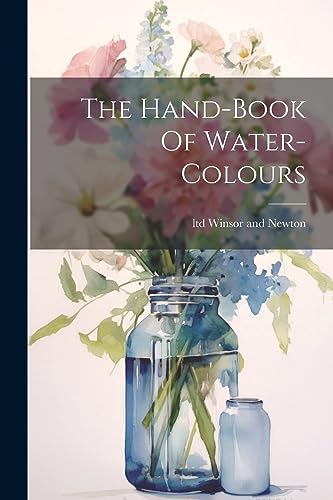 Stock image for The Hand-book Of Water-colours for sale by GreatBookPrices