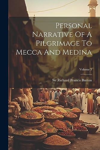 9781021188793: Personal Narrative Of A Pilgrimage To Mecca And Medina; Volume 3