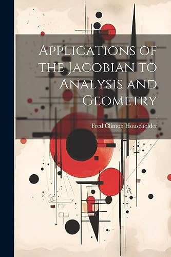Stock image for Applications of the Jacobian to Analysis and Geometry for sale by PBShop.store US