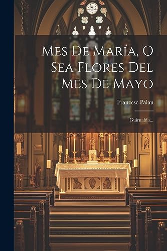 Stock image for Mes De Mar?a, O Sea Flores Del Mes De Mayo for sale by PBShop.store US