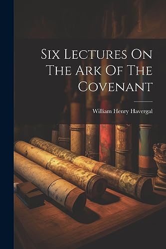 Beispielbild fr Six Lectures On The Ark Of The Covenant zum Verkauf von GreatBookPrices