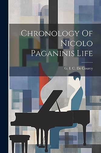 Stock image for Chronology Of Nicolo Paganinis Life for sale by GreatBookPrices