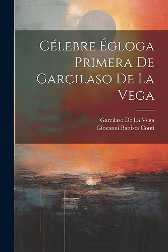 Stock image for CLEBRE GLOGA PRIMERA DE GARCILASO DE LA VEGA. for sale by KALAMO LIBROS, S.L.