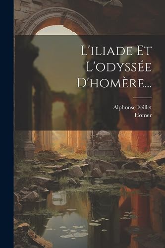 Stock image for L'iliade Et L'odyss?e D'hom?re. for sale by PBShop.store US