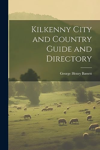 Imagen de archivo de Kilkenny City and Country Guide and Directory a la venta por California Books