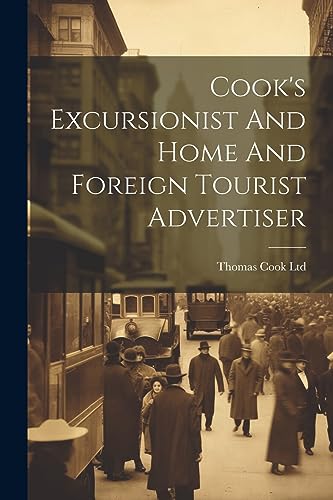 9781021203281: Cook's Excursionist And Home And Foreign Tourist Advertiser