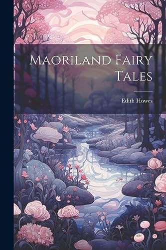 Stock image for Maoriland Fairy Tales for sale by PBShop.store US