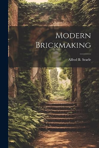 Beispielbild fr Modern Brickmaking zum Verkauf von GreatBookPrices