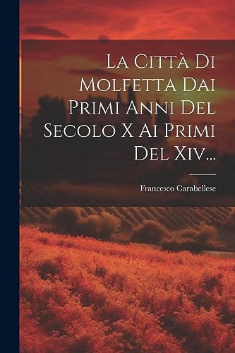 9781021207104: La Citt Di Molfetta Dai Primi Anni Del Secolo X Ai Primi Del Xiv...