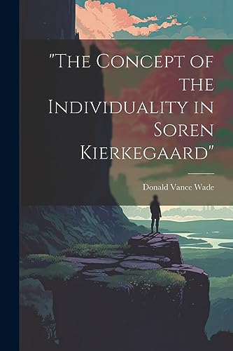 9781021210517: "The Concept of the Individuality in Soren Kierkegaard"