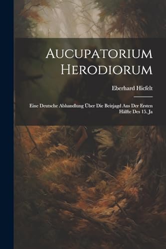 Beispielbild fr Aucupatorium Herodiorum zum Verkauf von PBShop.store US