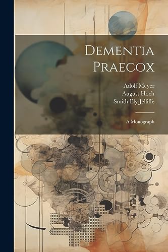Imagen de archivo de Dementia Praecox; A Monograph a la venta por PBShop.store US